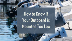 outboard mounted too low